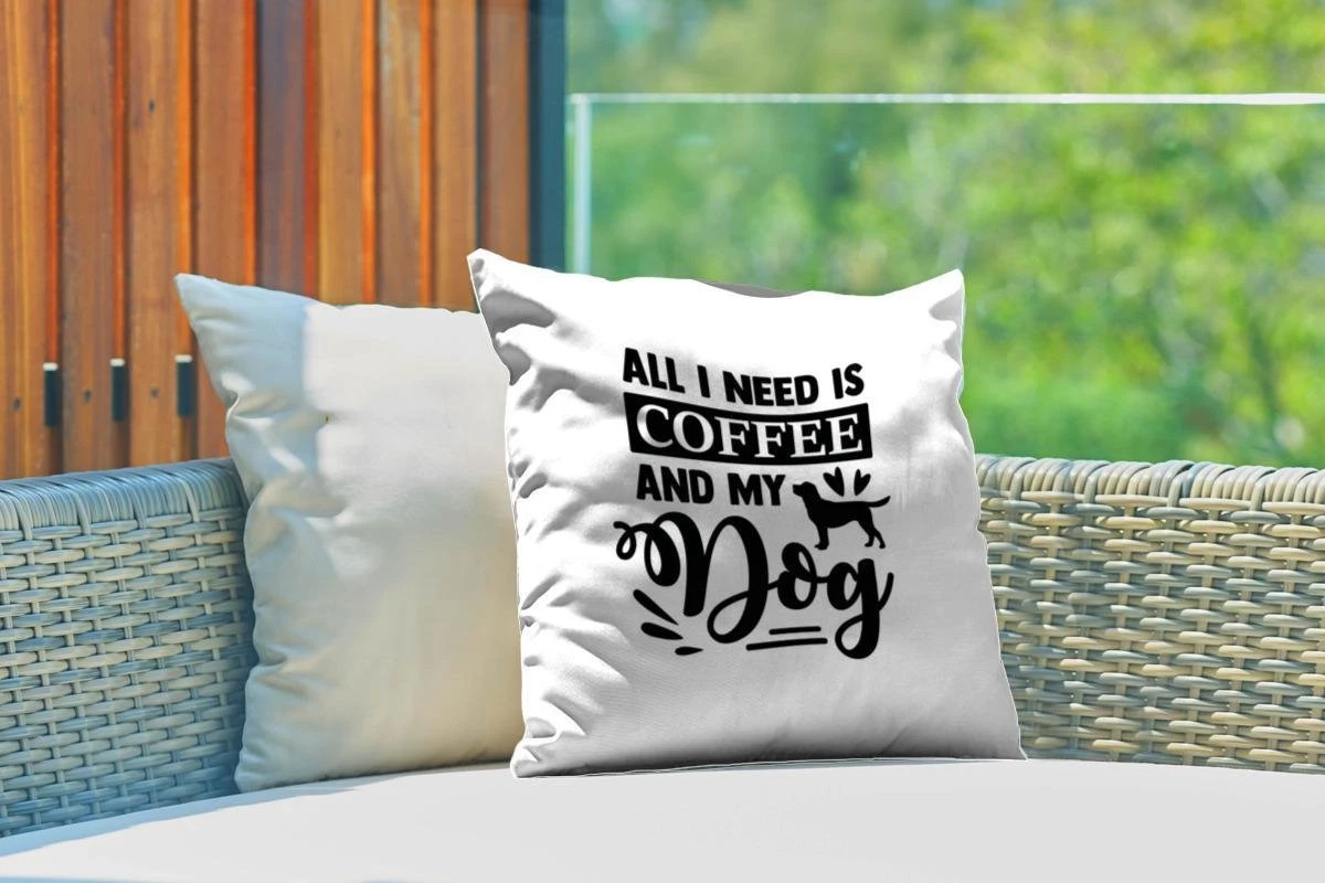 Coussins D'extérieur - Jardin - Citation Tout Ce Dont J'ai Besoin C'est Du Café Et Mon Chien Sur Fond Blanc - 40x40 Cm 3 Coussins D'extérieur - Jardin - Citation Tout Ce Dont J'ai Besoin C'est Du Café Et Mon Chien Sur Fond Blanc - 40x40 Cm – Image 3