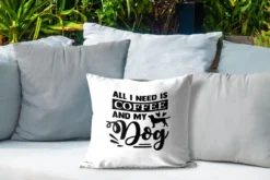 Coussins D'extérieur - Jardin - Citation Tout Ce Dont J'ai Besoin C'est Du Café Et Mon Chien Sur Fond Blanc - 40x40 Cm 8 Coussins D'extérieur - Jardin - Citation Tout Ce Dont J'ai Besoin C'est Du Café Et Mon Chien Sur Fond Blanc - 40x40 Cm -Jardin Meubles Magasin 1200x800 561