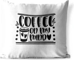 Coussins D'extérieur - Jardin - Citation Coffee On My Mind Fond Blanc - 60x60 Cm