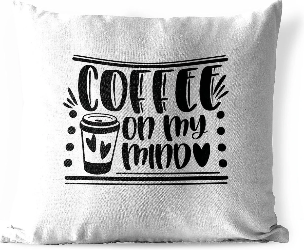 Coussins D'extérieur - Jardin - Citation Coffee On My Mind Fond Blanc - 60x60 Cm 1 Coussins D'extérieur - Jardin - Citation Coffee On My Mind Fond Blanc - 60x60 Cm